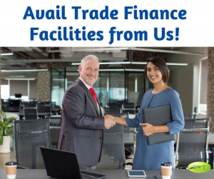 Avail Trade Finance Facilities from Us! 